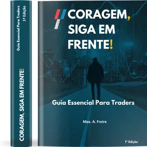Imagem de capa para o Ebook Coragem, siga em frente! Guia Essencial Para Traders.