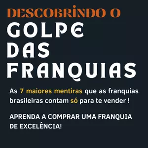 Imagem de capa para o Curso online Descobrindo o Golpe das Franquias - Aprenda a comprar uma franquia de maneira segura!