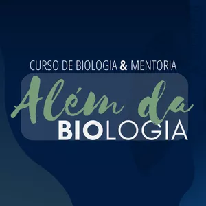 Imagem de capa para o Curso online Além da Biologia - Curso anual