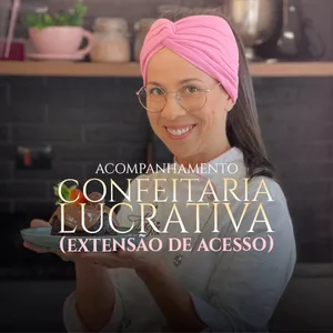 Imagem de capa para o Curso online Extensão de Acesso – Acompanhamento Confeitaria Lucrativa (+2 anos)
