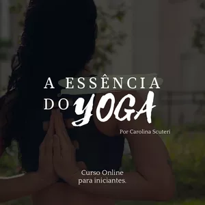 Imagem de capa para o Curso online A Essência do Yoga
