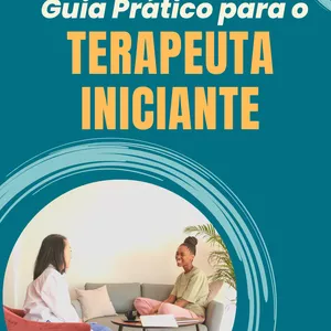 Imagem de capa para o Ebook Guia Prático para o Terapeuta Iniciante