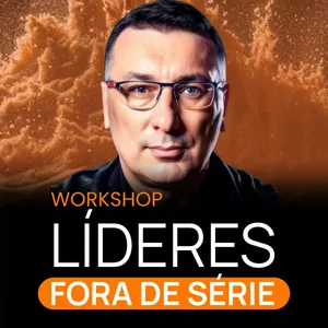 Imagem de capa para o Curso online Aulas Gravadas do Workshop Líderes Fora de Série