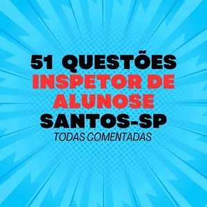 Imagem de capa para o Ebook 51 questões - Conhecimento Específico - Inspetor de Alunos - Santos Sp
