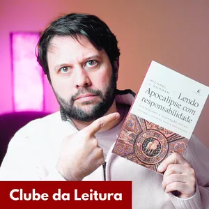 Lendo Apocalipse Com Responsabilidade - Clube de Leitura