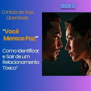 Imagem de capa para o Ebook "Você Merece Paz" (Como identificar e sair de um relacionamento Tóxico)