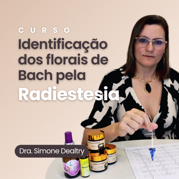 Imagem de Identificação dos Florais pela Radiestesia criado por Dra. Simone Dealtry na hotmart