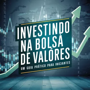 Imagem de capa para o Curso online Ebook - Investindo na Bolsa de Valores com menos de R$ 10 Reais