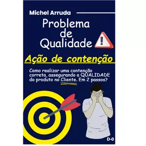 Imagem de capa para o Ebook Problema de Qualidade - Como realizar uma ação de contenção - 