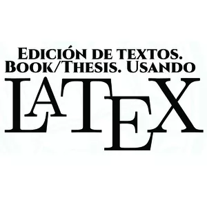 Imagen de portada para Curso online LateX. Edición de Tesis usando LaTeX. 