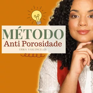 Imagem do curso Método Anti Porosidade Erika Vasconcelos