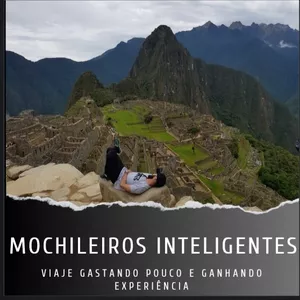 Imagem de capa para o Ebook Viaje gastando pouco e ganhado experiencia- Mochileiros inteligentes