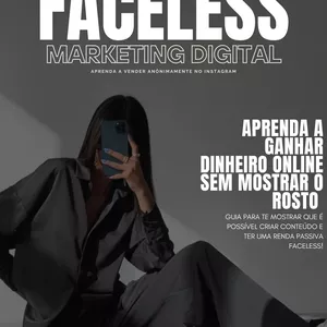 Imagem de capa para o Ebook GANHE DINHEIRO ON-LINE SEM MOSTRAR O ROSTO - FACELESS