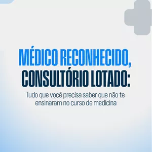Imagem de capa para o Ebook Ebook Médico Reconhecido, Consultório Lotado