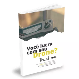 Imagem de capa para o Ebook Drone Lucrativo. O único e-Book que vai te ensinar a ganhar dinheiro com seu Drone