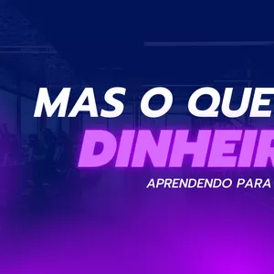 Imagem de capa para o Curso online Mas o que é o Dinheiro?