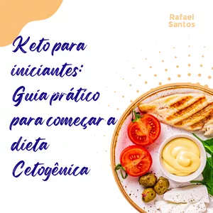 Imagem de capa para o Ebook Keto para iniciantes: Guia prático para começar a dieta cetogênica"