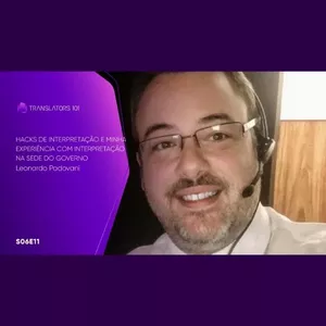 Imagem de capa para o Curso online S06E11 — Hacks de interpretação e minha experiência com interpretação na sede do governo — Leonardo Padovani