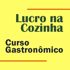 Imagem do curso LUCRO NA COZINHA - CURSO GASTRONÔMICO
