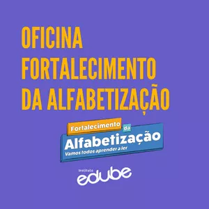Imagem de capa para o Curso online Oficina Fortalecimento da Alfabetização