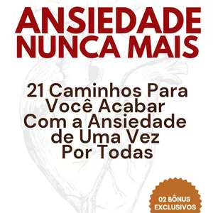 Imagem de capa para o Ebook Ebook Ansiedade Nunca Mais 