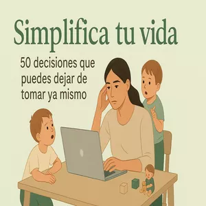 Imagen de portada para Ebook Simplifica tu vida: 50 decisiones que puedes dejar de tomar ya