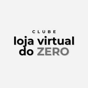 Imagem de capa para o Curso online Clube Loja Virtual do ZERO
