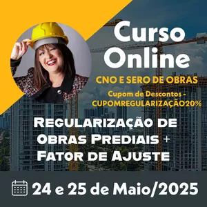 Imagem do curso 📢 Curso Ao Vivo: Regularização de Obras Prediais + Fator de Ajuste – Aprenda em 2 Dias! 🏗️💰 Dias 24 e 25 de Maio de 2025