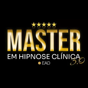 Formação &amp; Capacitação Master de Hipnose Clínica 3.0 | EAD