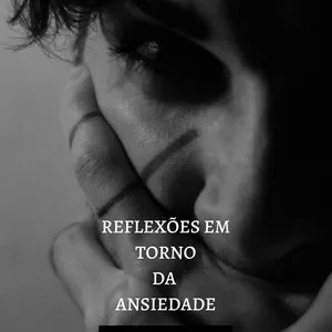 Imagem de capa para o Ebook E- BOOK REFLEXÕES EM TORNO DA ANSIEDADE 