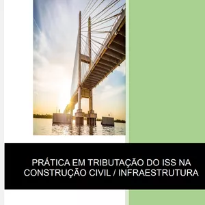 Imagem de capa para o Ebook PRÁTICA EM TRIBUTAÇÃO DO ISS NA CONSTRUÇÃO CIVIL / INFRAESTRUTURA