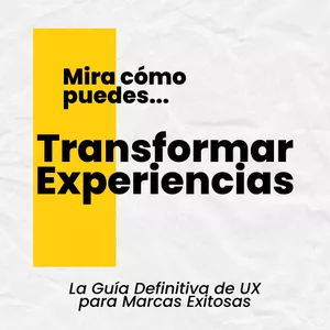 Imagen de portada para Ebook Transformando Experiencias: La Guía Definitiva de UX para Marcas Exitosas