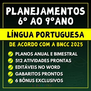 Curso LÍNGUA PORTUGUESA - Planejamentos do 6º ao 9º ano - BNCC 2025
