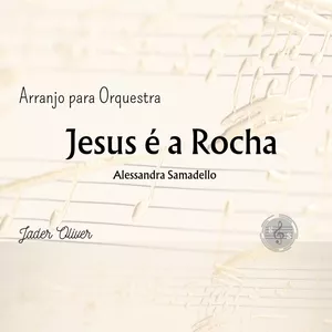 Imagem de capa para o Ebook  Arranjo e Orquestração - Jesus é a Rocha!