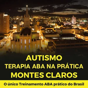 Imagem de capa para o Evento presencial Montes Claros - 26/10/2024 - Autismo - Terapia ABA na prática.