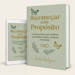 Imagem de capa para o Ebook 👉 Recomeçar com Propósito – Guia Prático para Mulheres em Transição de Carreira