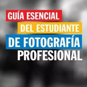 Imagen de portada para Ebook Guia Esencial DEL Estudiante de Fotografia profesional 