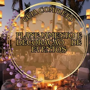 Imagem de capa para o Ebook GUIA COMPLETO : DECORAÇÃO E PLANEJAMENTO DE EVENTOS 