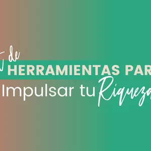Imagen de portada para Curso online Kit de Herramientas para impulsar tu Riqueza