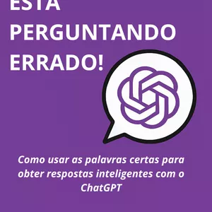 Imagem de capa para o Ebook Você Está Perguntando Errado! Como usar as palavras para obter respostas inteligentes com ChatGPT 