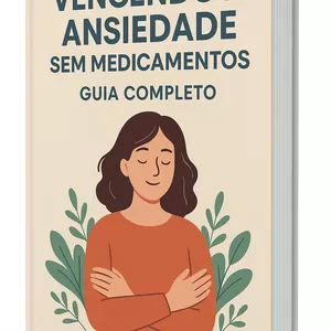 Imagem de capa para o Ebook Vencendo a Ansiedade Sem Medicamentos_ Guia Completo