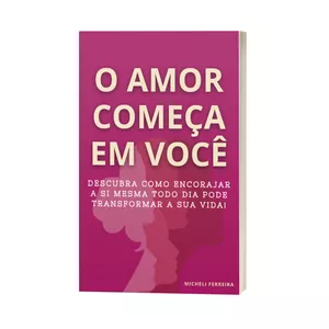 Imagem de capa para o Ebook Ebook: O AMOR COMEÇA EM VOCÊ