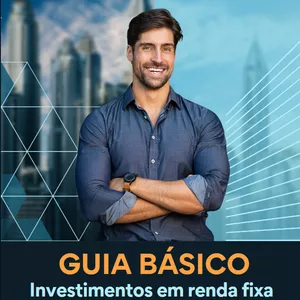 Imagem de capa para o Ebook GUIA BÁSICO - Investimentos em renda fixa
