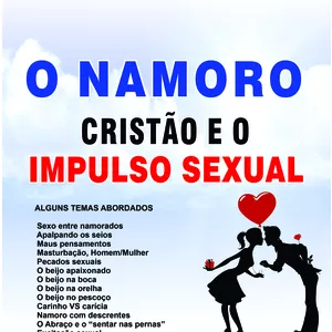 Imagem de capa para o Ebook O NAMORO CRISTÃO E O IMPULSO SEXUAL