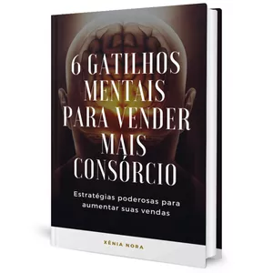 Imagem de capa para o Ebook 6 Gatilhos Mentais para vender mais Consórcio