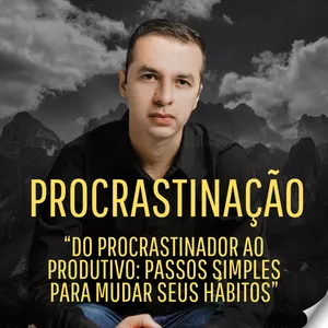 Imagem de capa para o Ebook Como Vencer a Procrastinação: Estratégias e Técnicas para Aumentar a Produtividade
