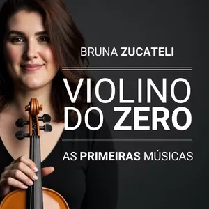 Imagem de  Curso de Violino: Do Zero às Primeiras Músicas criado por Bruna Zucateli na hotmart