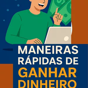 Imagem de capa para o Ebook MANEIRAS DE GANHAR DINHEIRO RÁPIDO PELA INTENETE