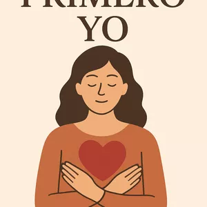 Imagen de portada para Ebook Primero yo: Claves para fortalecer tu autoestima y elegir mejor tus relaciones 
