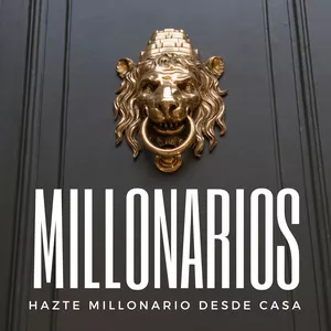 Imagen de portada para Ebook Millonarios: Hazte Millonario desde Casa